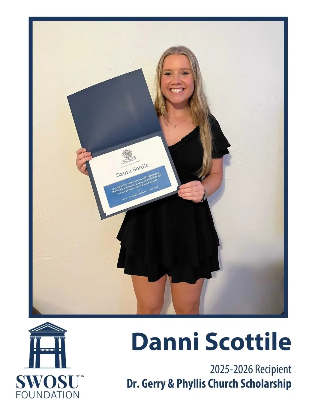 Southwestern Oklahoma State University (SWOSU) has named Danni Sottile of Elk City, Oklahoma as the Dr. Gerry & Phyllis Church Scholar for Academic Year 2025-2026. 