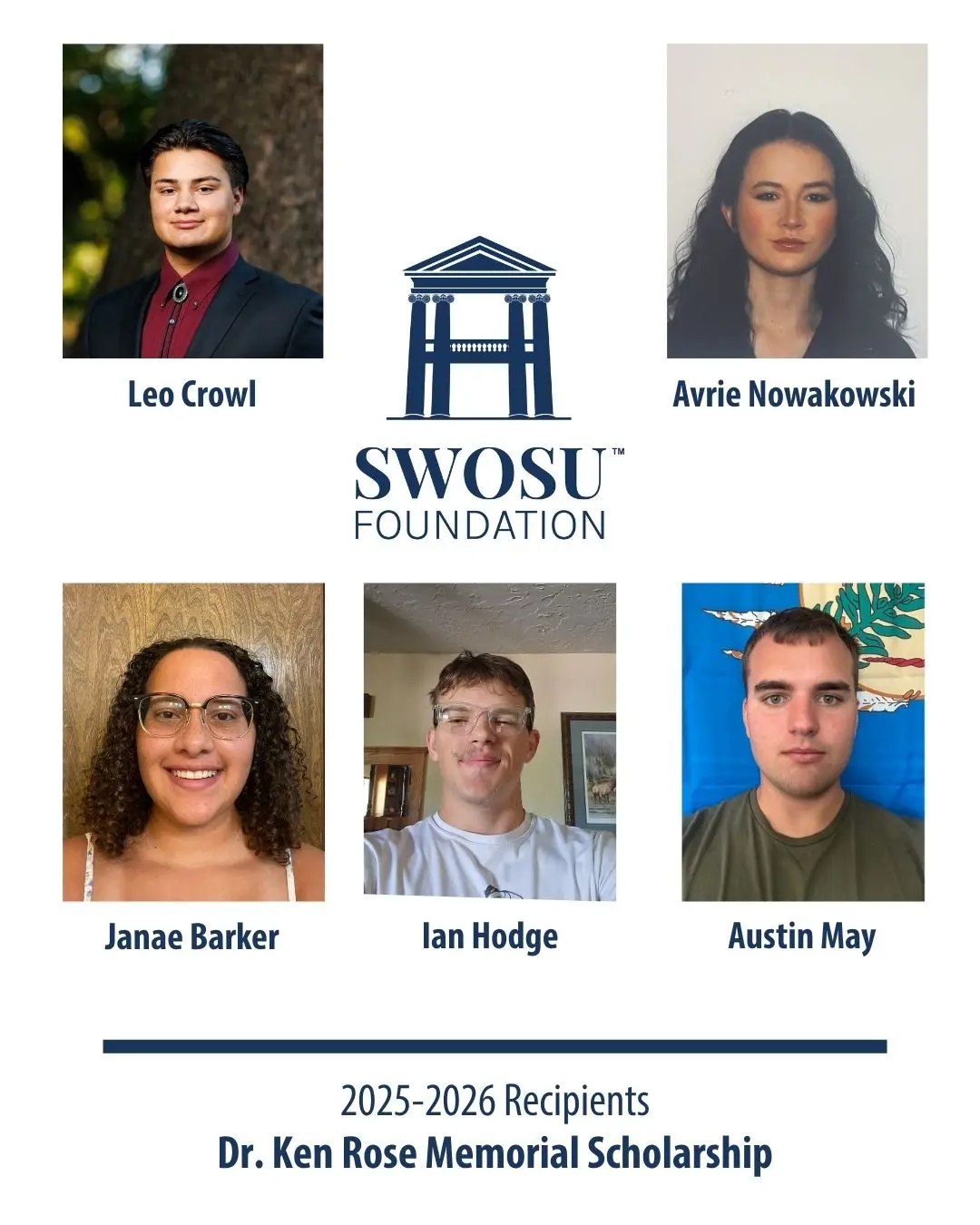 Five students at Southwestern Oklahoma State University (SWOSU) have been named Dr. Ken Rose Memorial Scholars for the academic year 2025-2026.